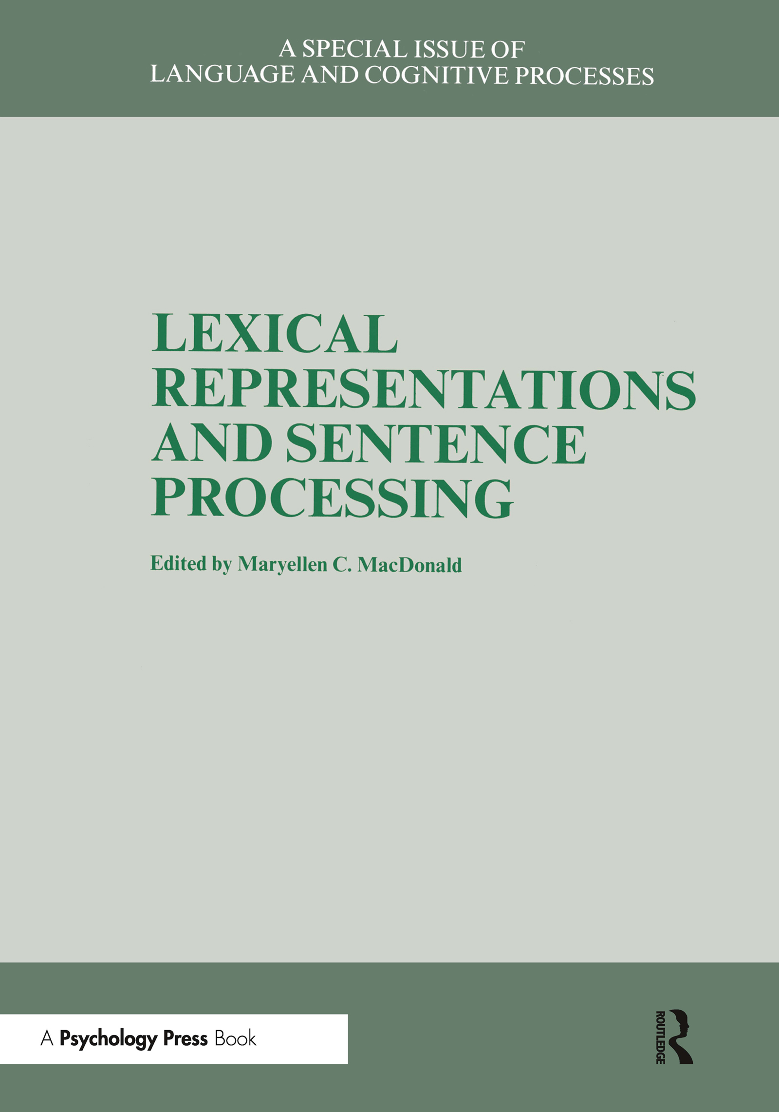 Lexical Representations And Sentence Processing: A Special Issue of Language And Cognitive Processes(Special Issues of Language and Cognitive Processes)