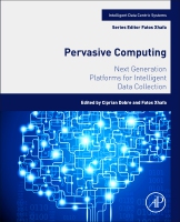 Pervasive Computing: Next Generation Platforms for Intelligent Data Collection(Intelligent Data-Centric Systems)