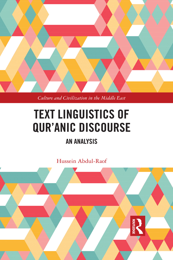 Text Linguistics of Qur'anic Discourse: An Analysis(Culture and Civilization in the Middle East)