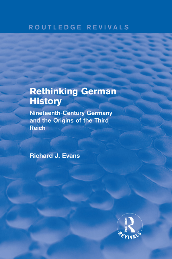 Rethinking German History (Routledge Revivals): Nineteenth-Century Germany and the Origins of the Third Reich(Routledge Revivals)