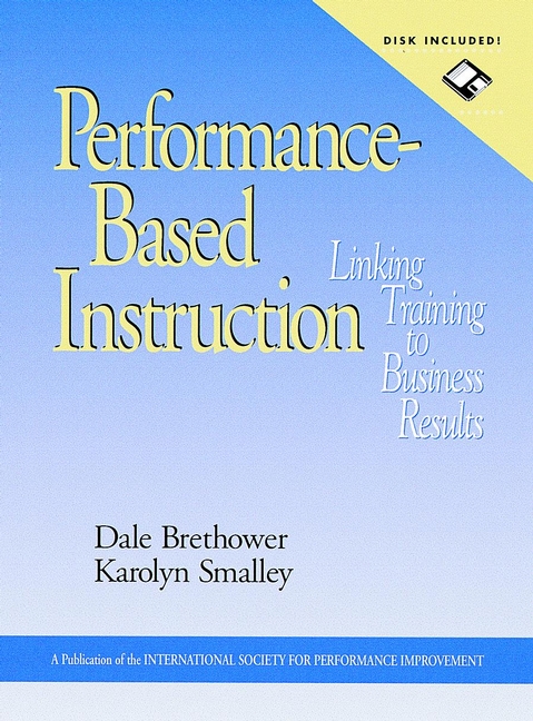 Performance-Based Instruction: Linking Training to Business Results