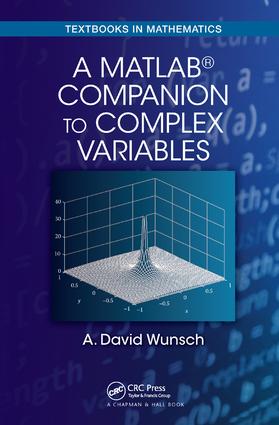 A MatLab® Companion to Complex Variables: (Textbooks in Mathematics)