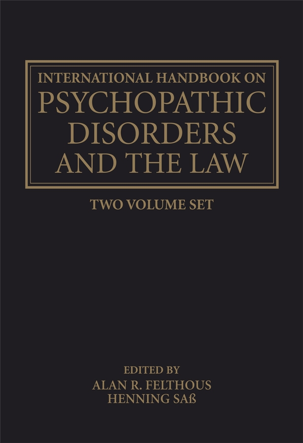 The International Handbook on Psychopathic Disorders and the Law: Diagnosis and Treatment