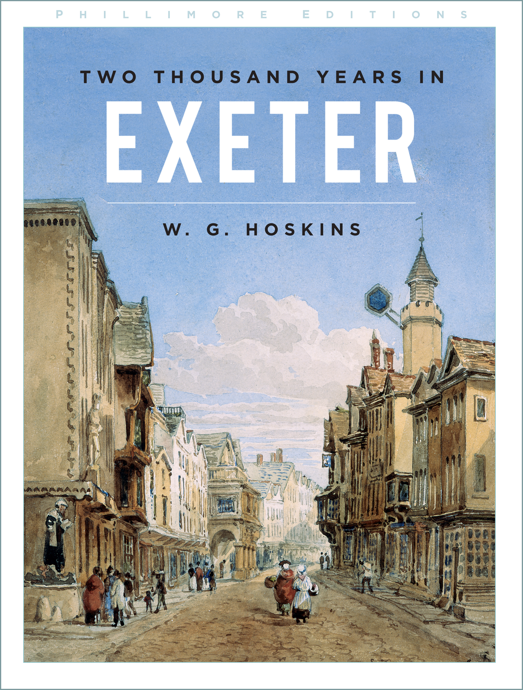 Two Thousand Years in Exeter: (Phillimore Editions)