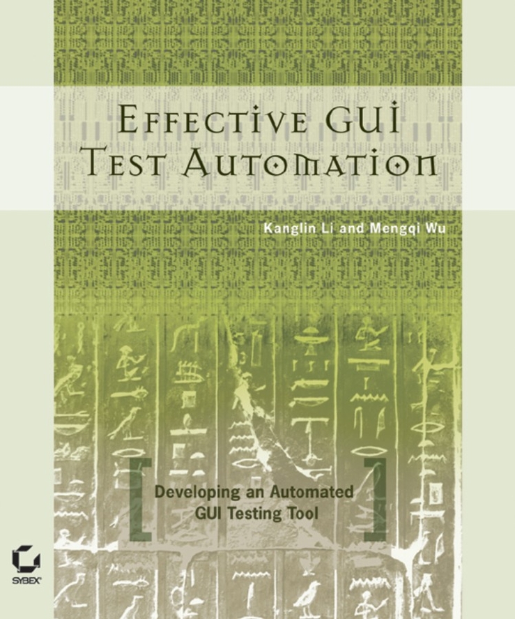 Effective GUI Testing Automation: Developing an Automated GUI Testing Tool