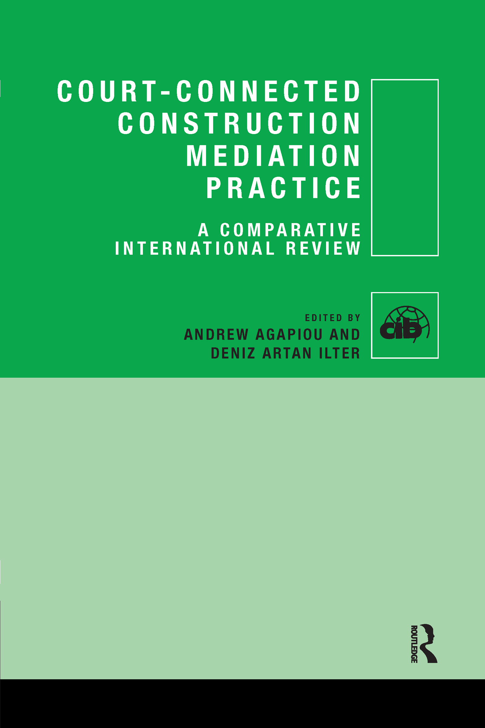Court-Connected Construction Mediation Practice: A Comparative International Review(CIB)