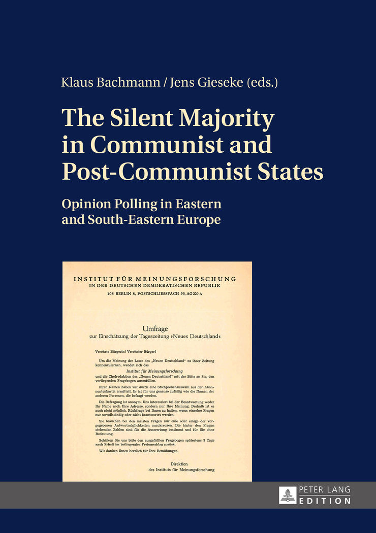 The Silent Majority in Communist and Post-Communist States: Opinion Polling in Eastern and South-Eastern Europe