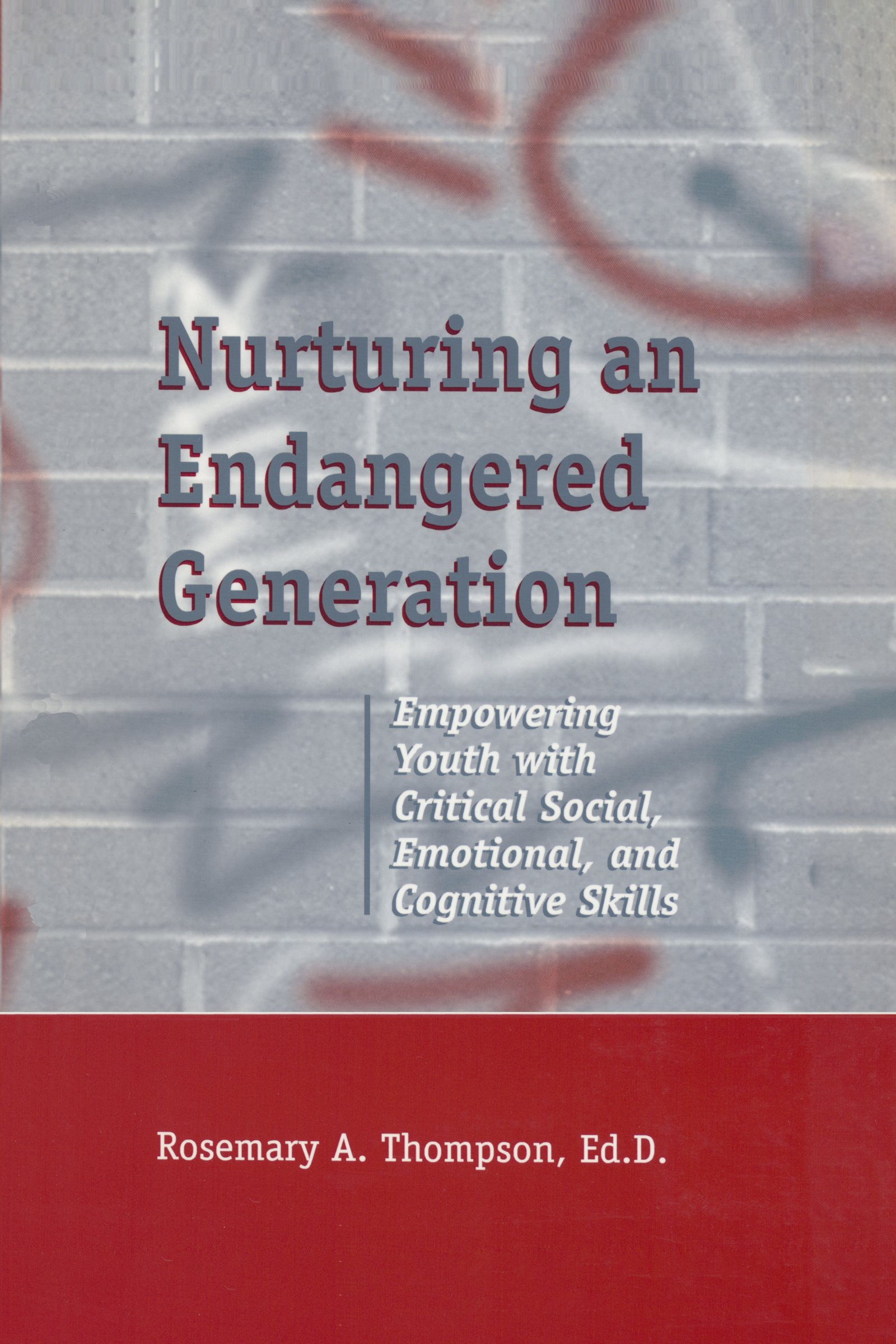 Nurturing An Endangered Generation: Empowering Youth with Critical Social, Emotional, & Cognitive Skills
