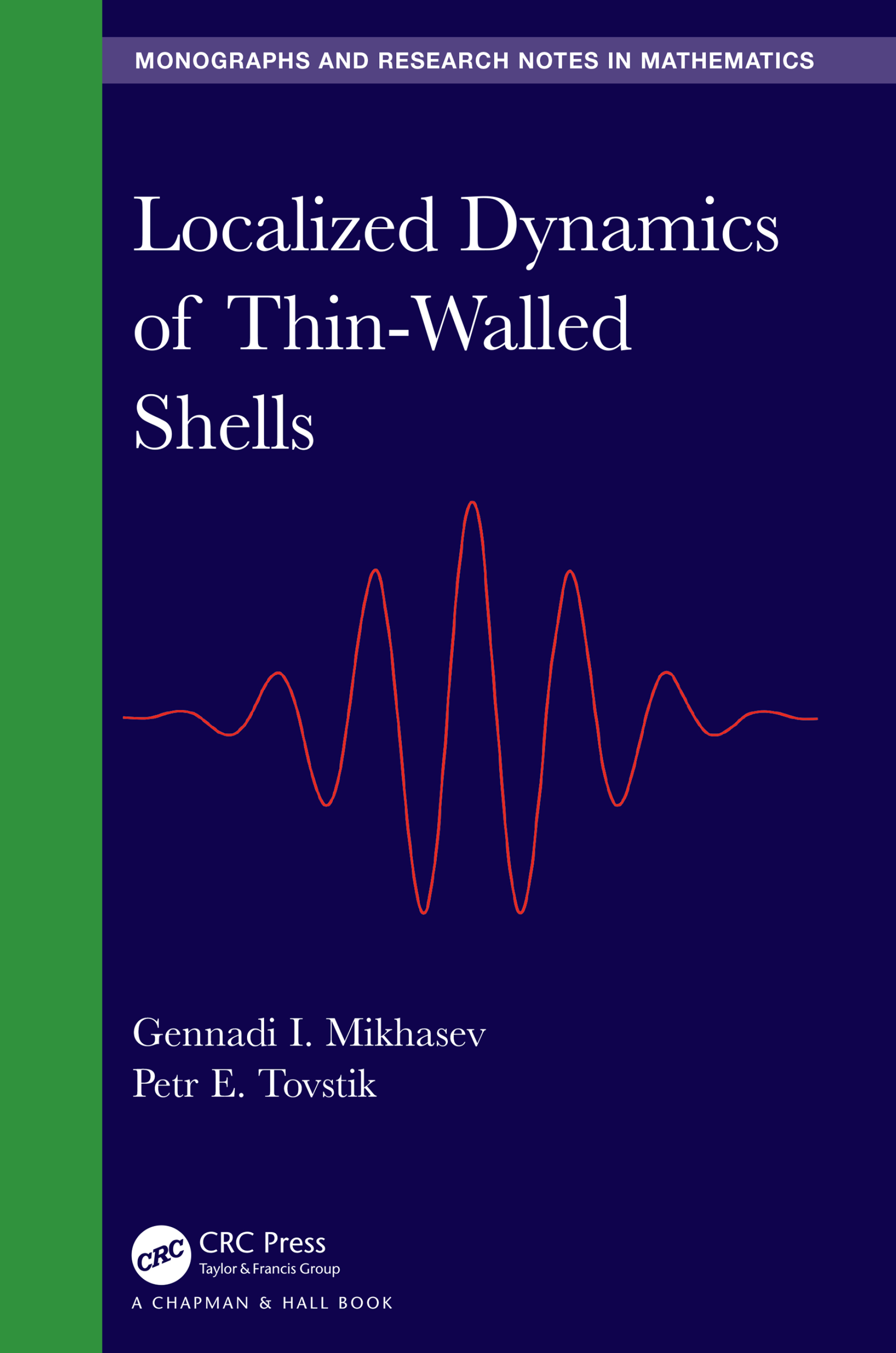 Localized Dynamics of Thin-Walled Shells: (Chapman & Hall/CRC Monographs and Research Notes in Mathematics)