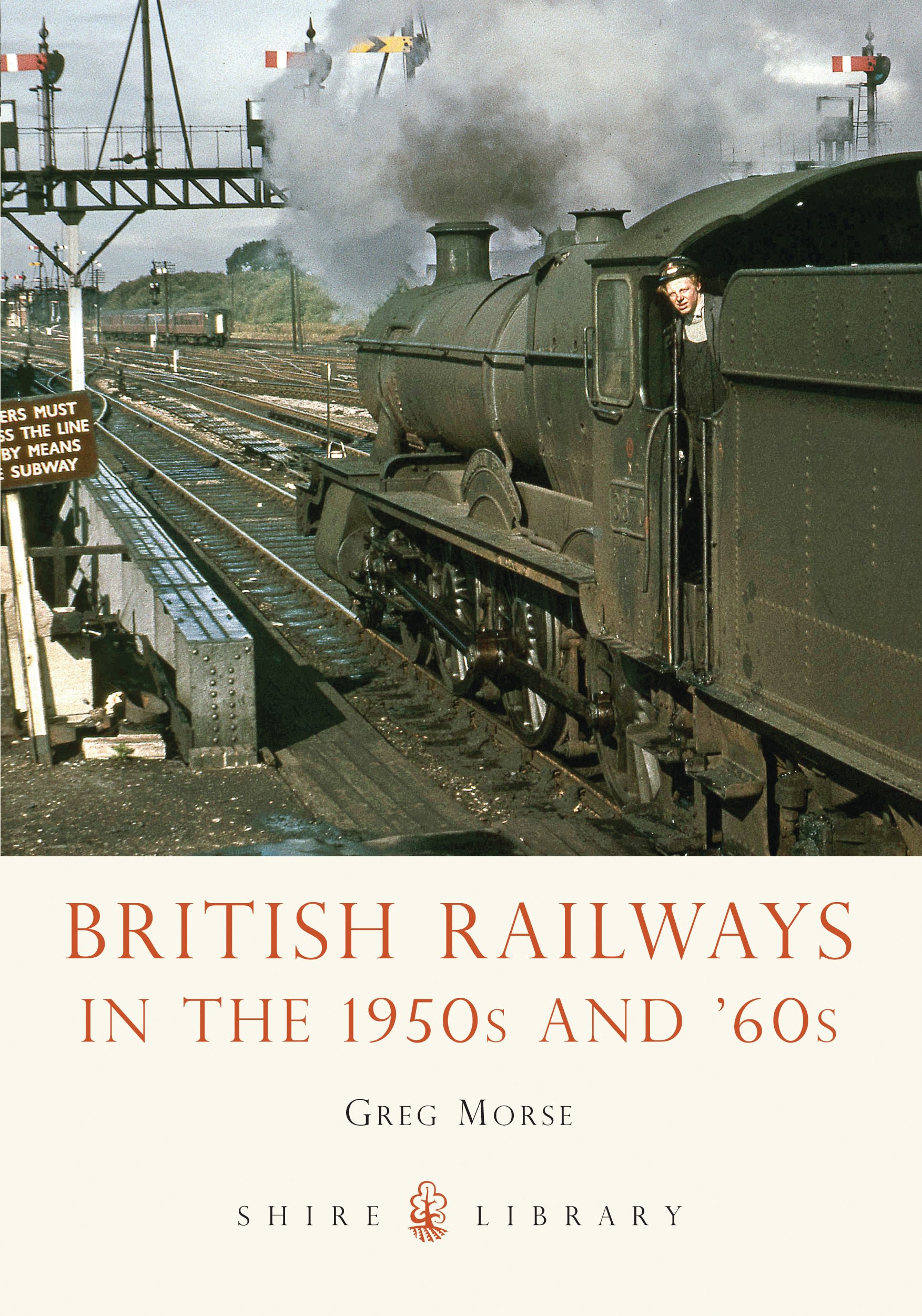 British Railways in the 1950s and ’60s: (699 Shire Library)
