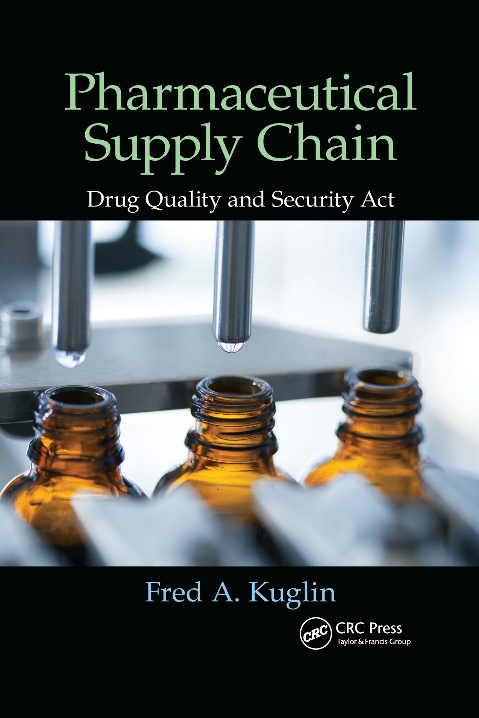 Pharmaceutical Supply Chain: Drug Quality and Security Act