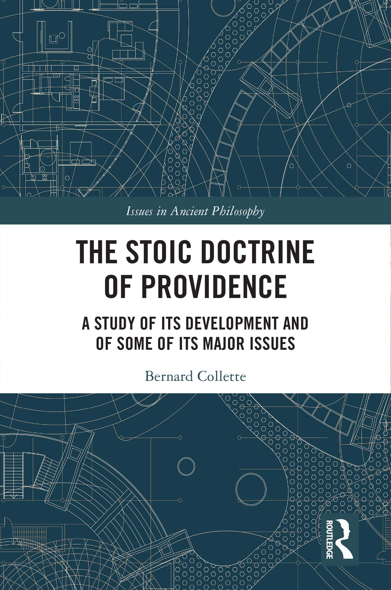 The Stoic Doctrine of Providence: A Study of its Development and of Some of its Major Issues(Issues in Ancient Philosophy)