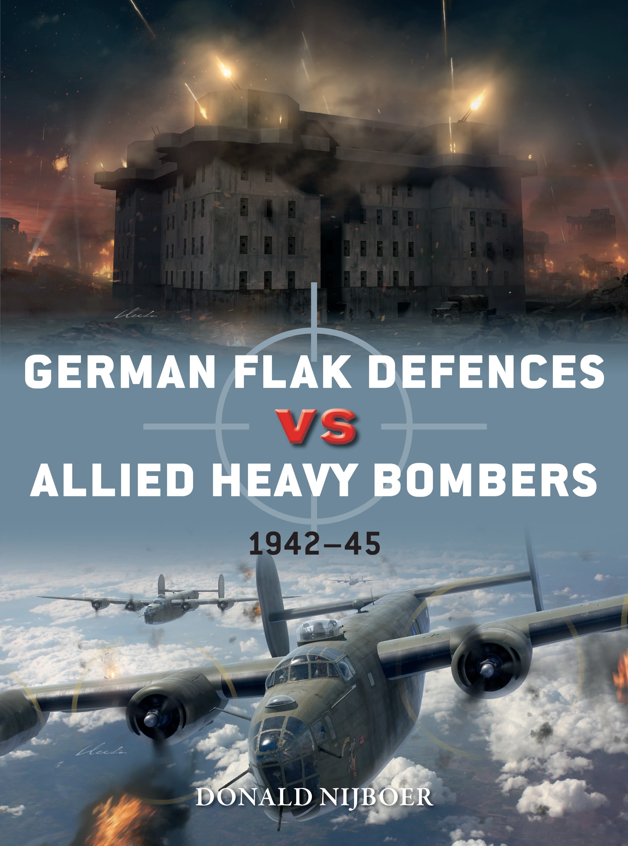 German Flak Defences vs Allied Heavy Bombers: 1942–45(98 Duel)