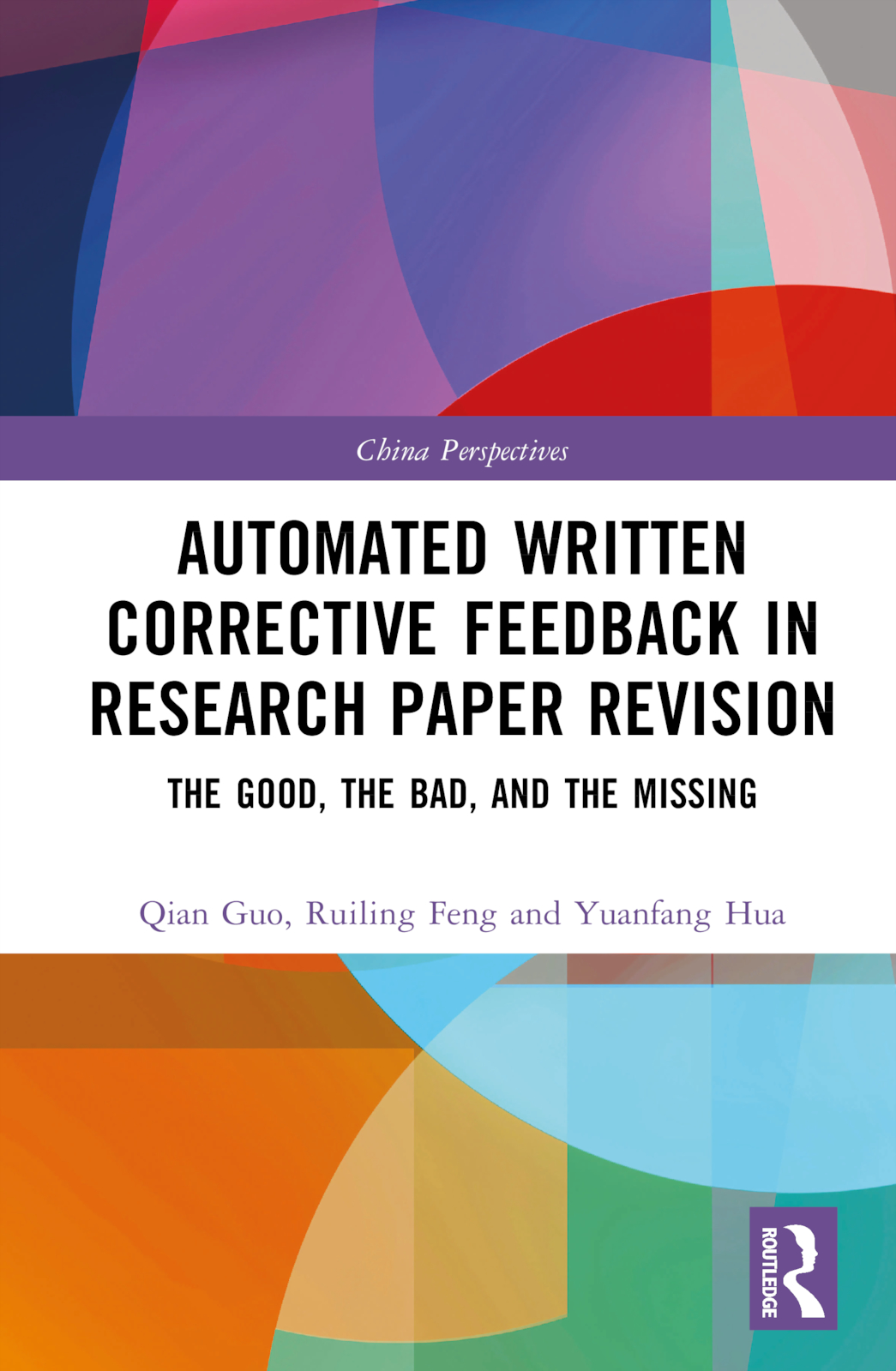 Automated Written Corrective Feedback in Research Paper Revision: The Good, The Bad, and The Missing(China Perspectives)