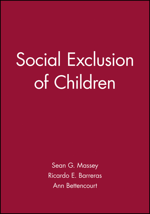 Social Exclusion of Children: (Journal of Social Issues (JOSI))