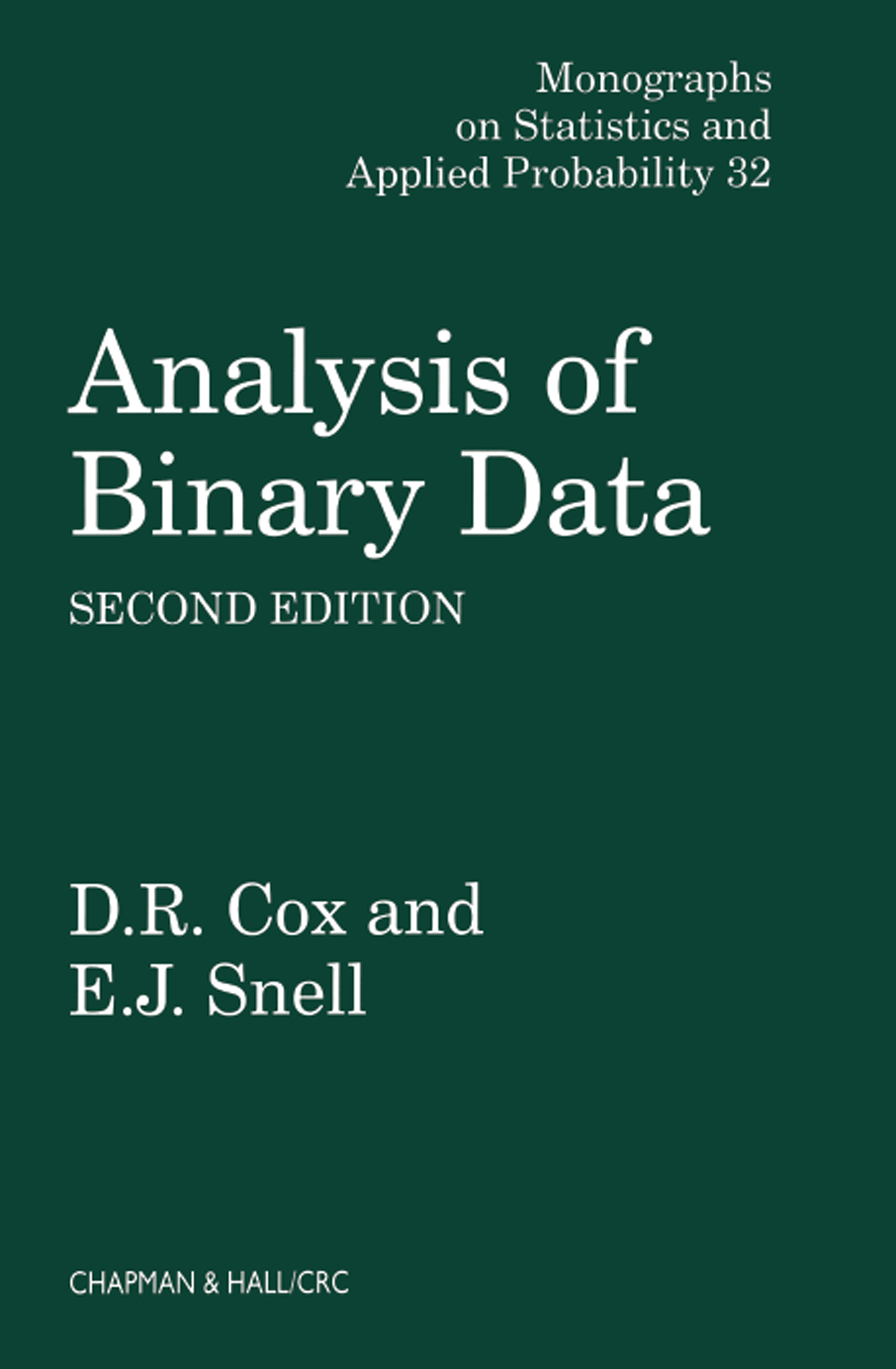 Analysis of Binary Data: (Chapman & Hall/CRC Monographs on Statistics and Applied Probability)