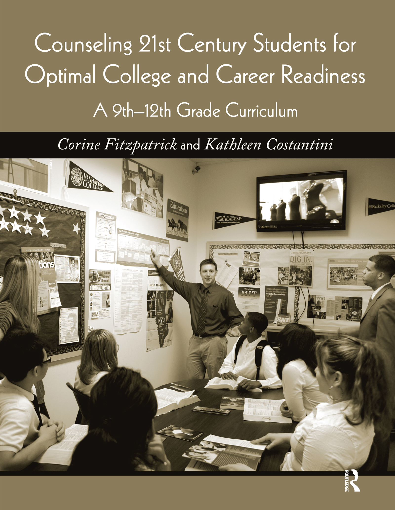 Counseling 21st Century Students for Optimal College and Career Readiness: A 9th-12th Grade Curriculum