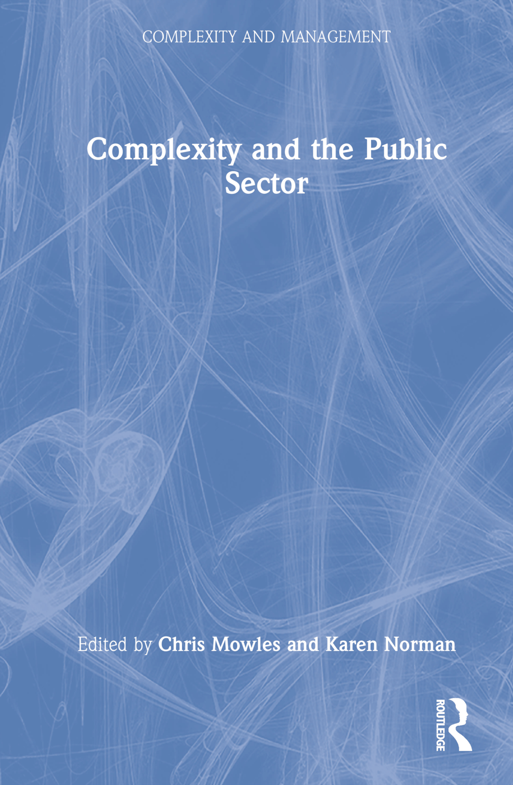 Complexity and the Public Sector: (Complexity and Management)