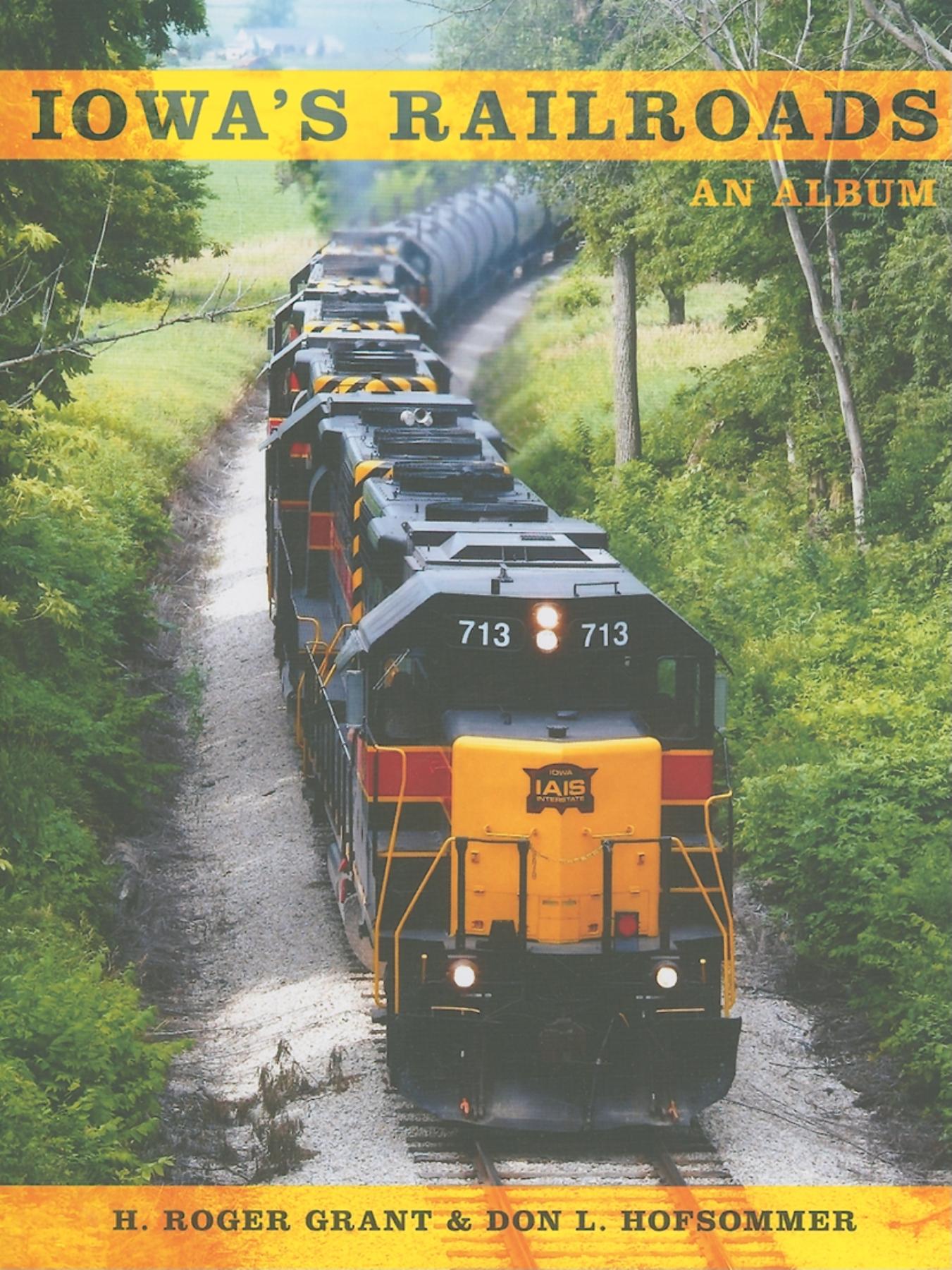 Iowa's Railroads: An Album(Railroads Past and Present)