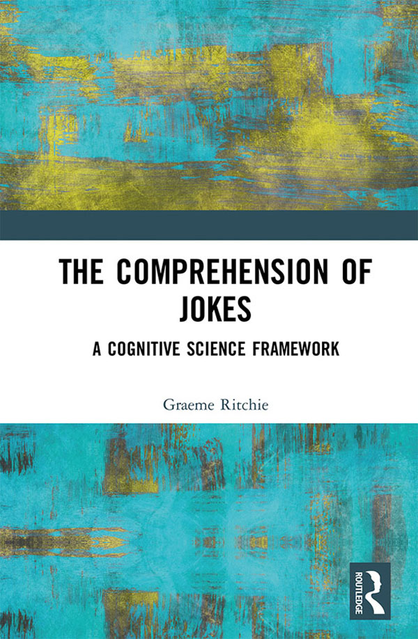 The Comprehension of Jokes: A Cognitive Science Framework