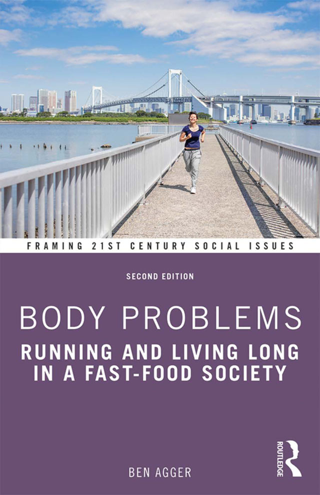 Body Problems: Running and Living Long in a Fast-Food Society(Framing 21st Century Social Issues)