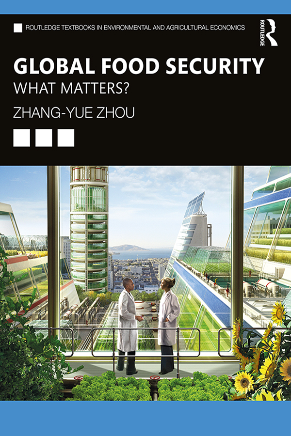 Global Food Security: What Matters?(Routledge Textbooks in Environmental and Agricultural Economics)