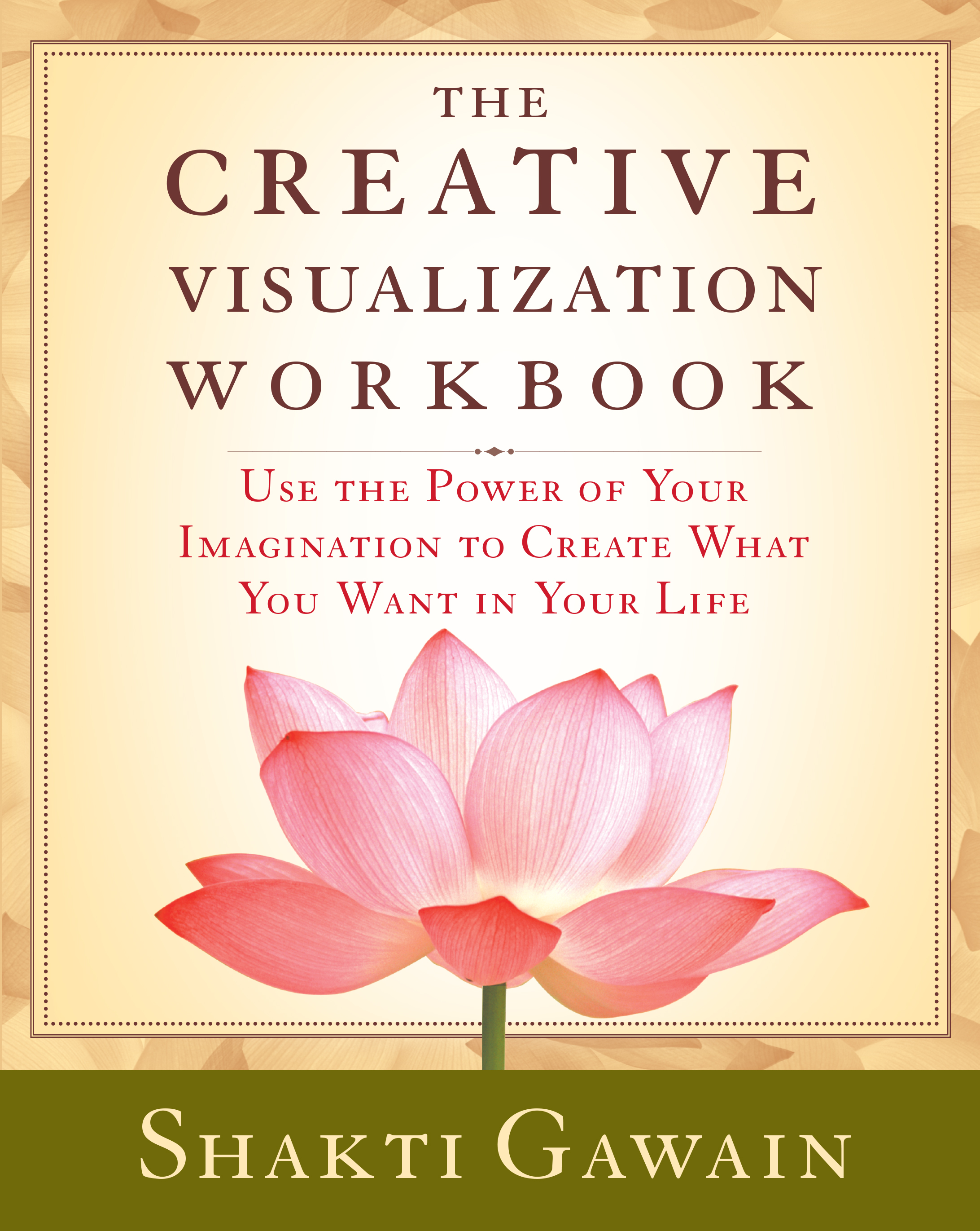 The Creative Visualization Workbook: Second Edition