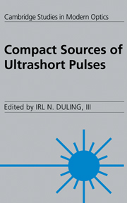 Compact Sources of Ultrashort Pulses: (Series Number 18 Cambridge Studies in Modern Optics)
