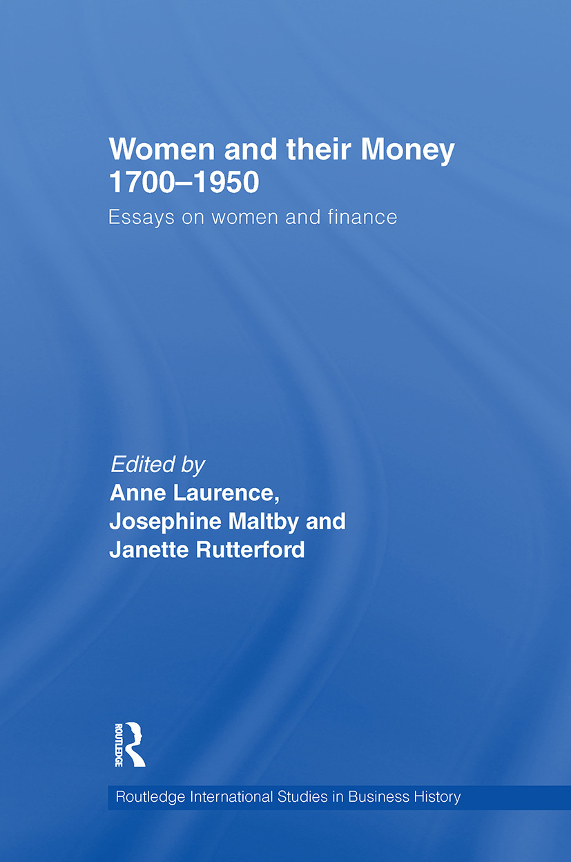 Women and Their Money 1700-1950: Essays on Women and Finance(Routledge International Studies in Business History)