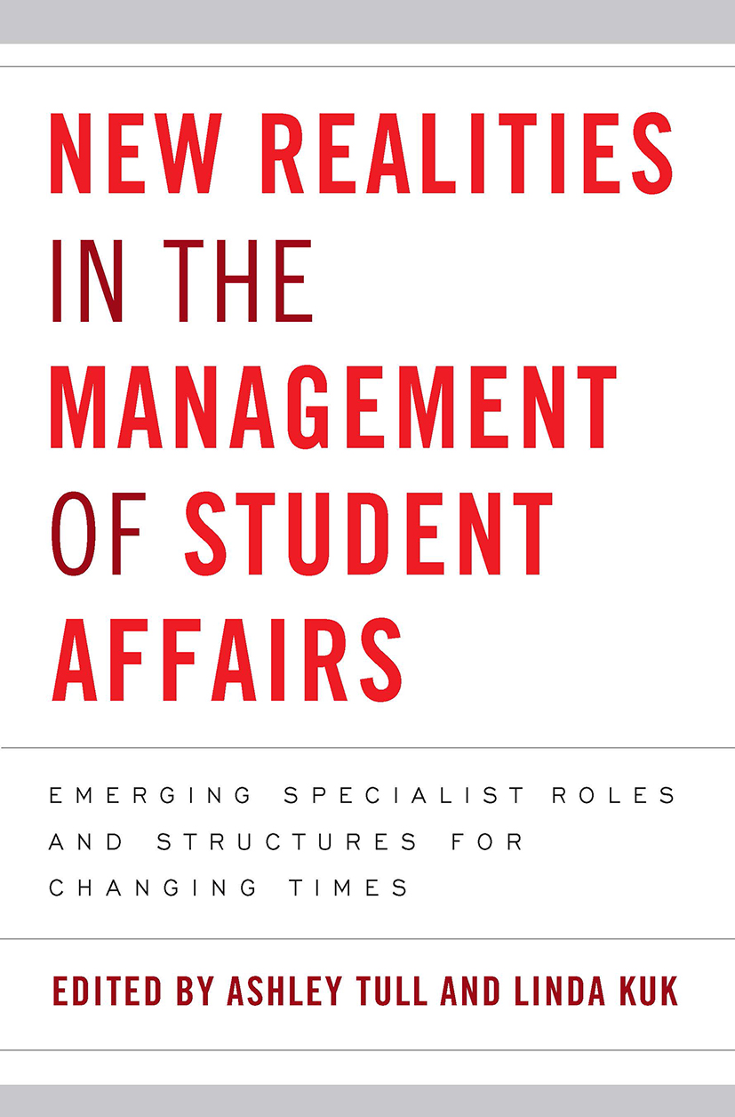 New Realities in the Management of Student Affairs: Emerging Specialist Roles and Structures for Changing Times