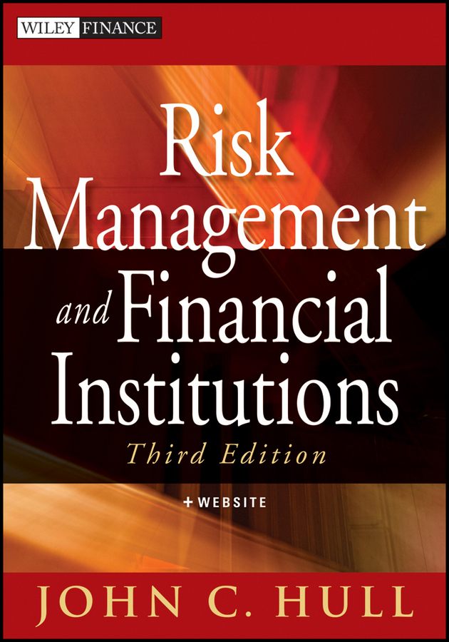 Risk Management and Financial Institutions: (805 Wiley Finance)