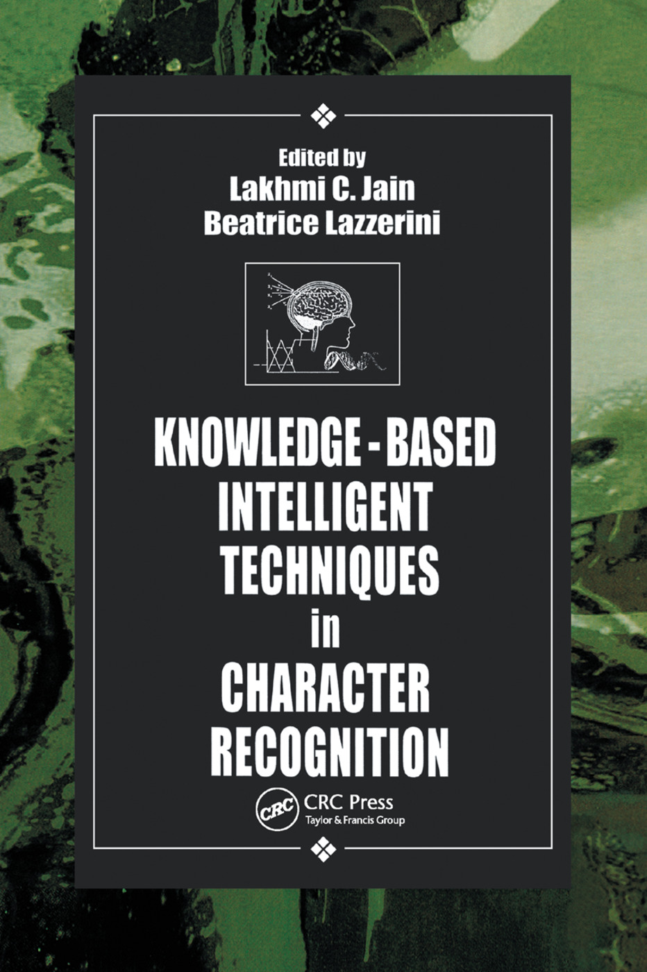Knowledge-Based Intelligent Techniques in Character Recognition: (International Series on Computational Intelligence)