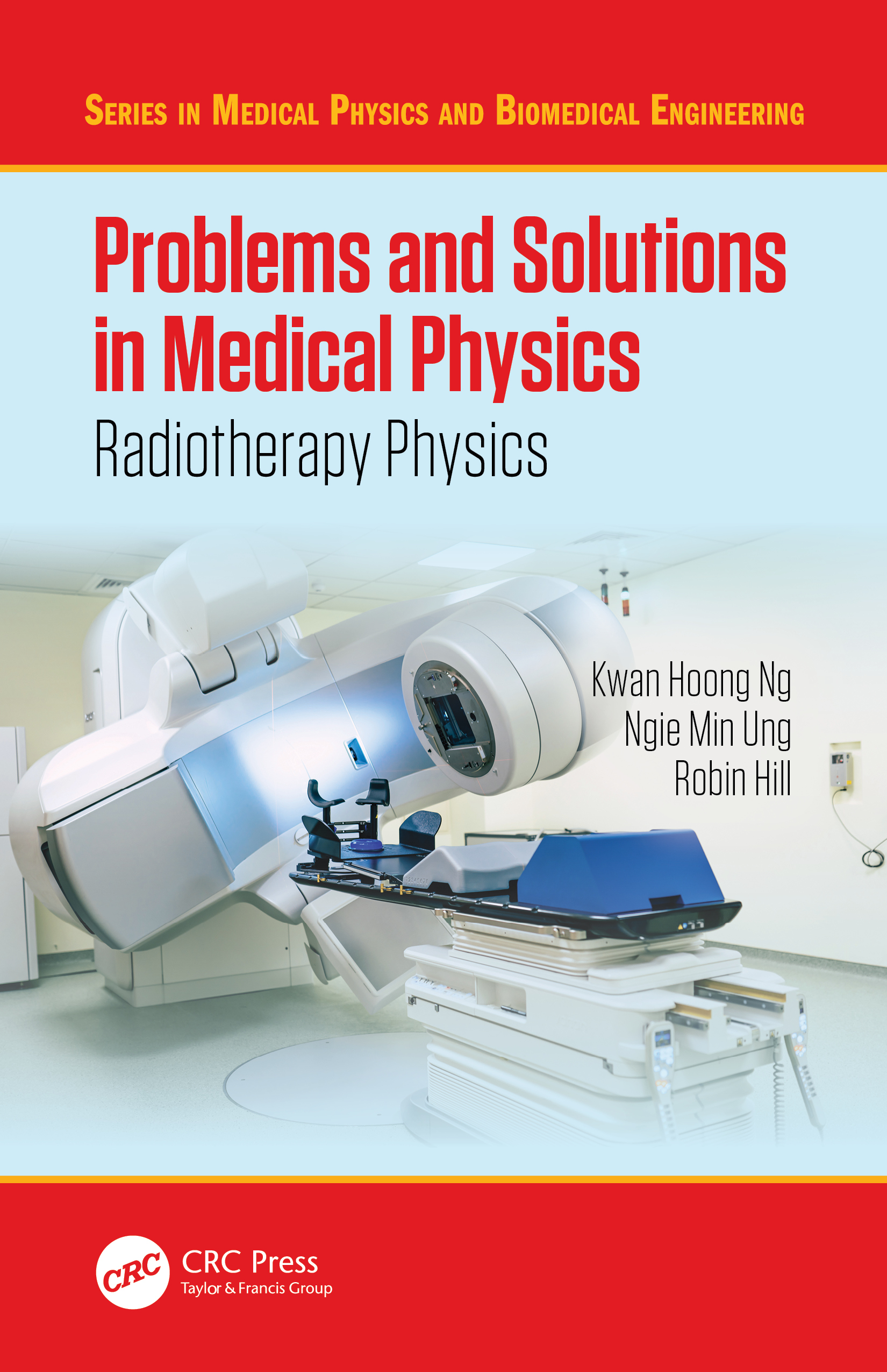 Problems and Solutions in Medical Physics: Radiotherapy Physics(Series in Medical Physics and Biomedical Engineering)