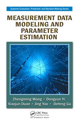 Measurement Data Modeling and Parameter Estimation: (Systems Evaluation, Prediction, and Decision-Making)