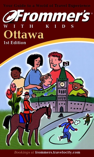 Frommer's Ottawa with Kids: (11 Frommer's With Kids)