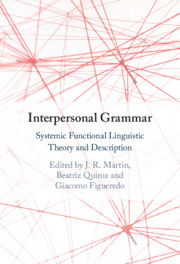 Interpersonal Grammar: Systemic Functional Linguistic Theory and Description
