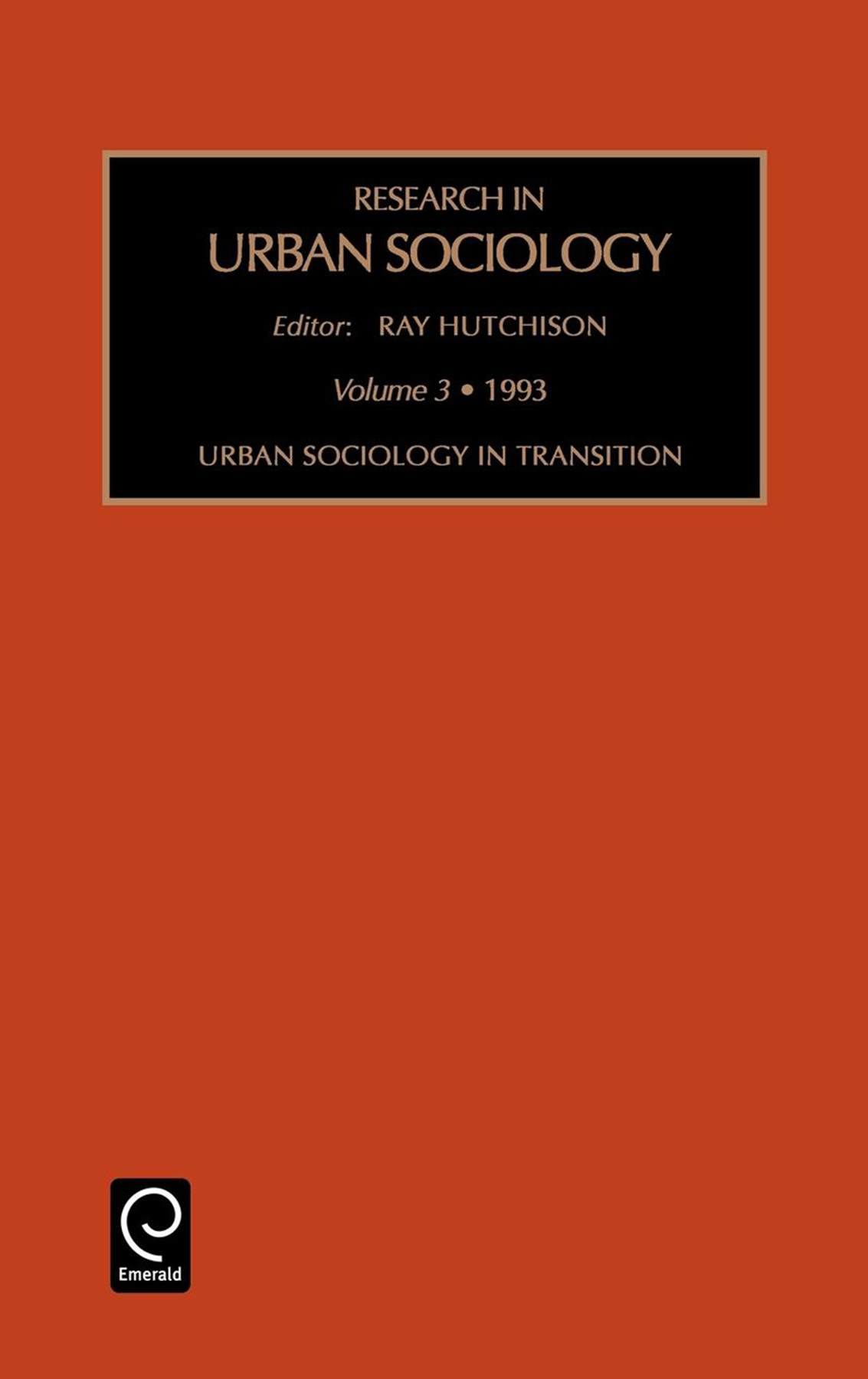 Urban Sociology in Transition: (3 Research in Urban Sociology)