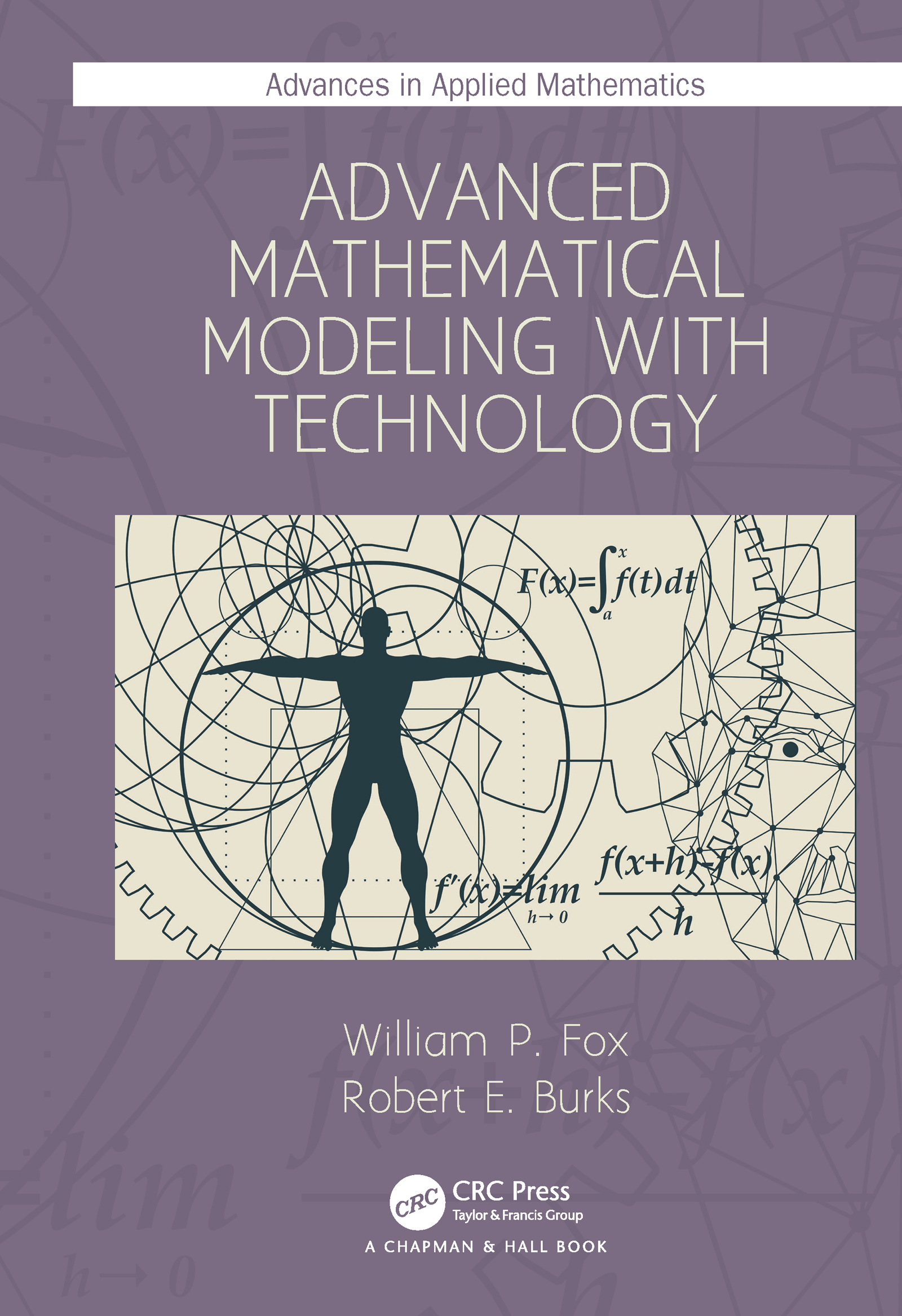 Advanced Mathematical Modeling with Technology: (Advances in Applied Mathematics)