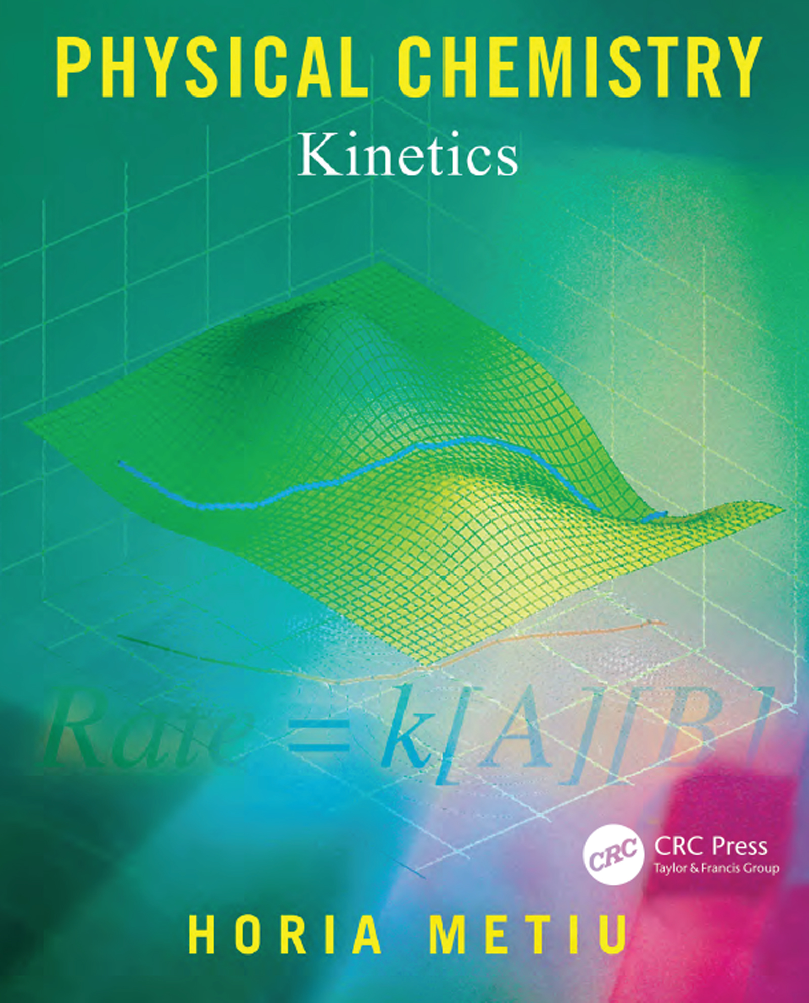 Physical Chemistry: Kinetics