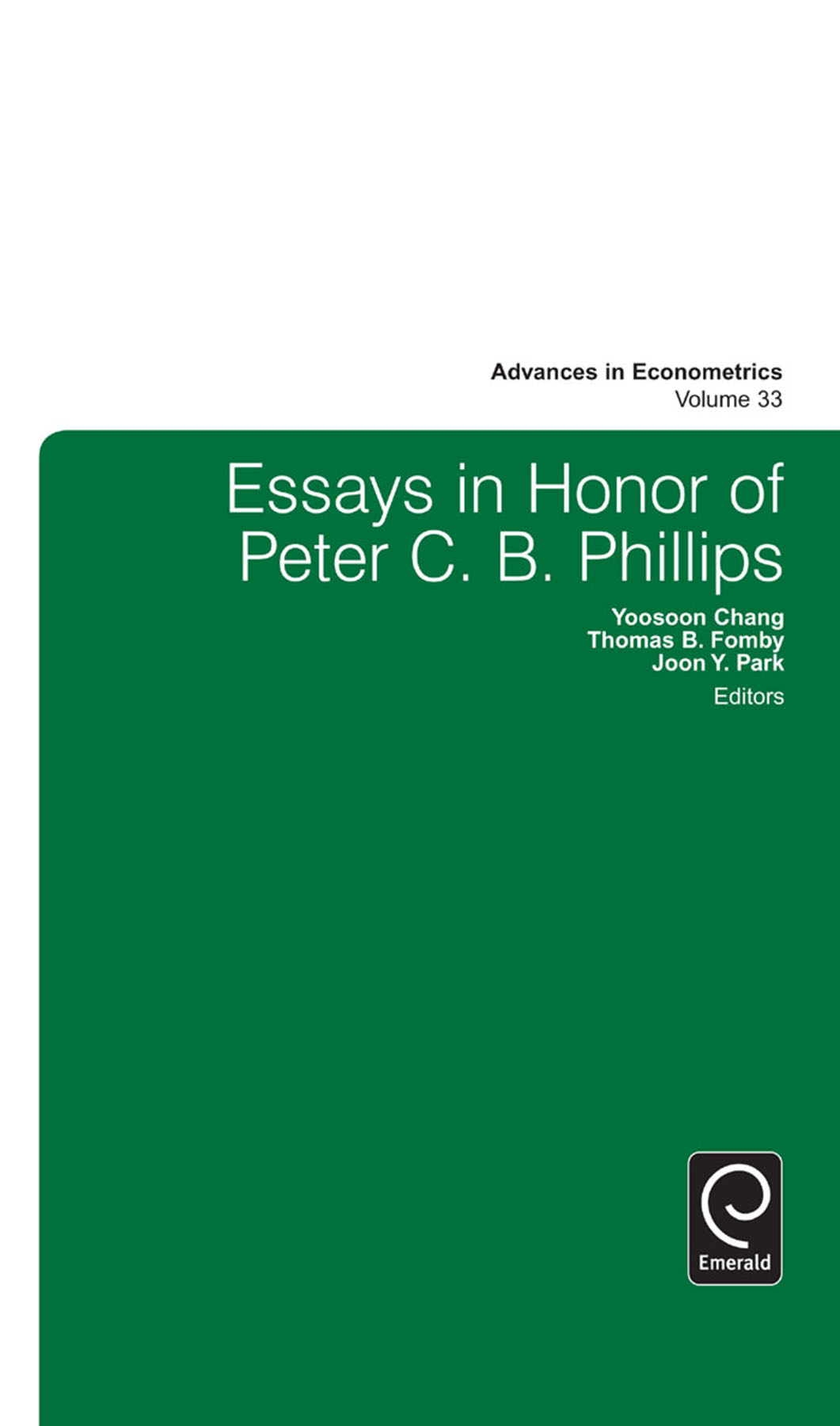Essays in Honor of Peter C. B. Phillips: (33 Advances in Econometrics)