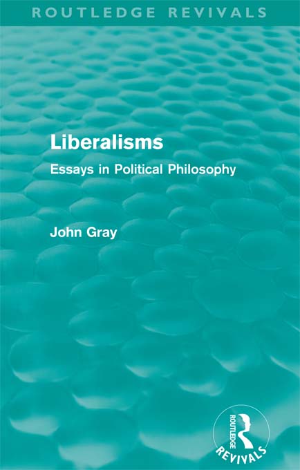Liberalisms (Routledge Revivals): Essays in Political Philosophy(Routledge Revivals)