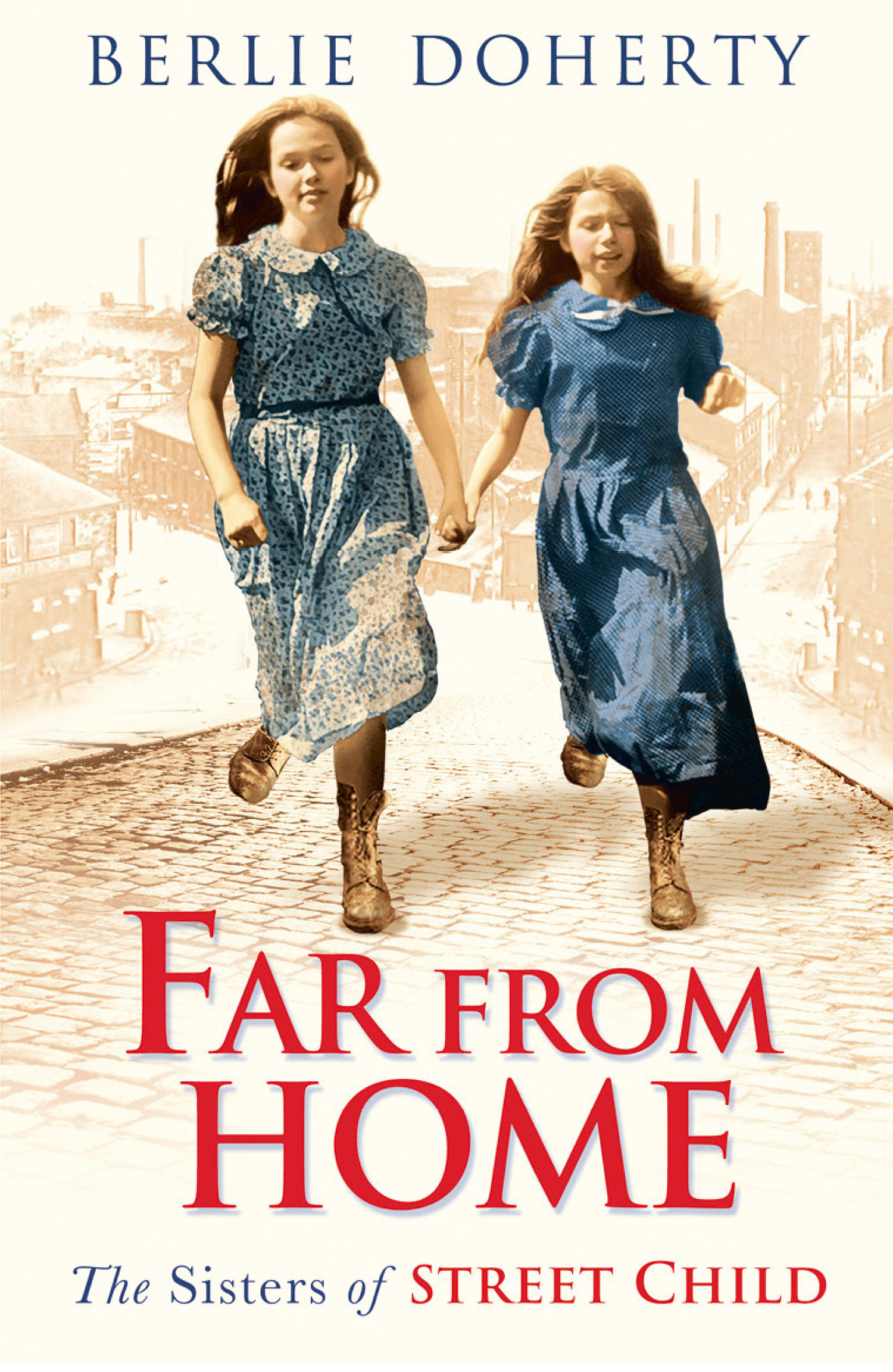 Far From Home: The Sisters of Street Child(Street Child)