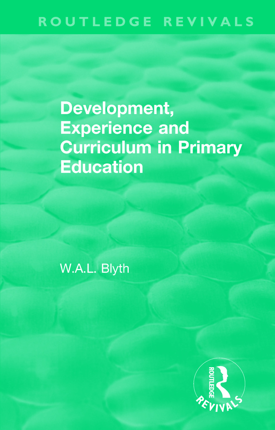 Development, Experience and Curriculum in Primary Education (1984): (Routledge Revivals)