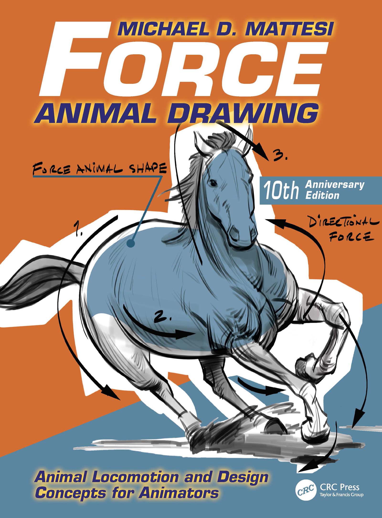 Force: Animal Drawing: Animal Locomotion and Design Concepts for Animators(Force Drawing Series)
