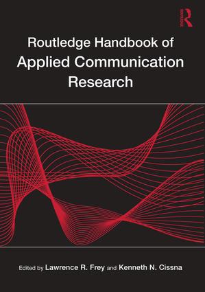 Routledge Handbook of Applied Communication Research: (Routledge Communication Series)