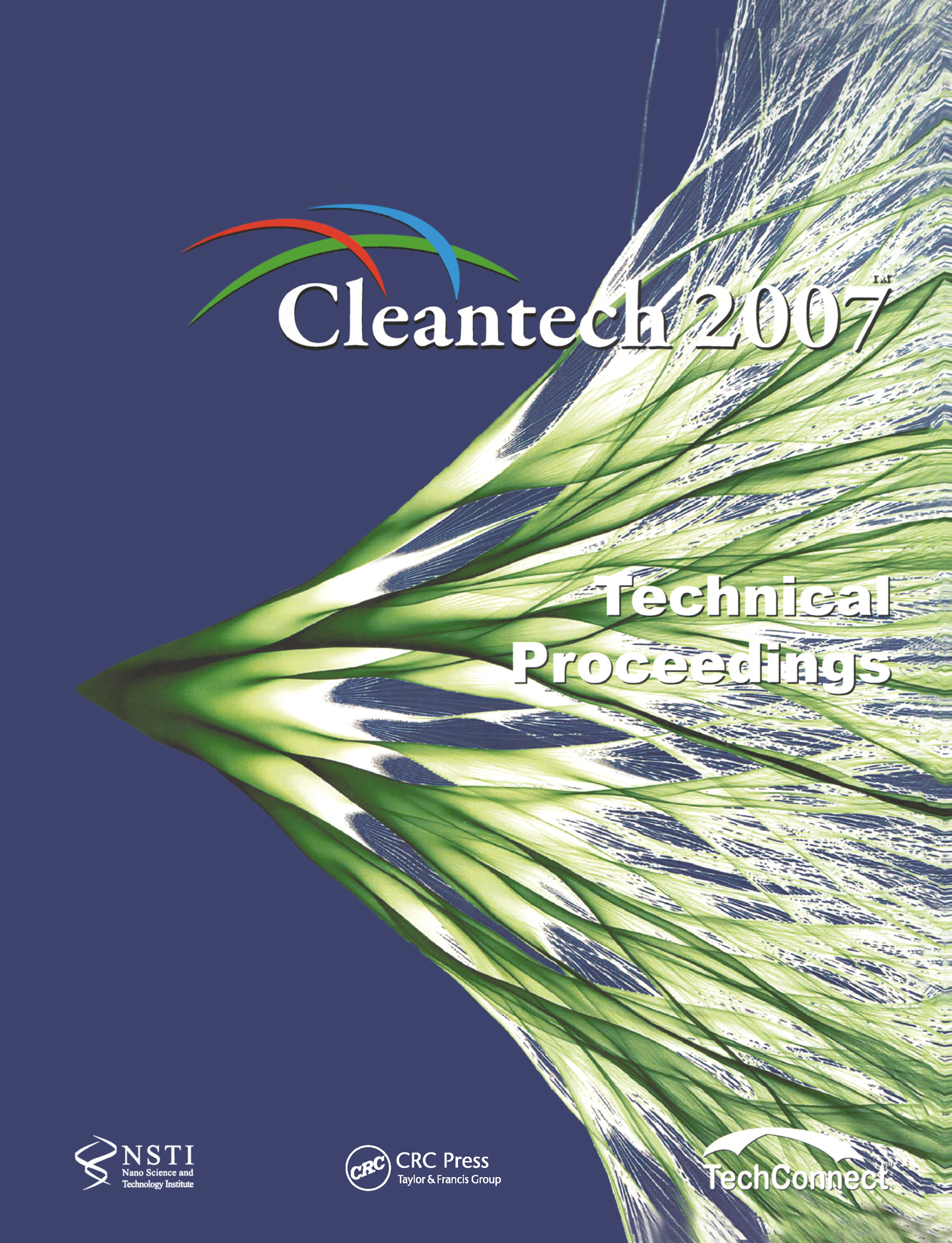 Technical Proceedings of the 2007 Cleantech Conference and Trade Show