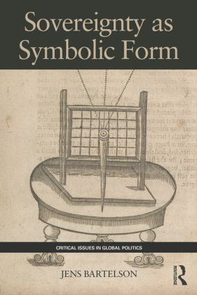 Sovereignty as Symbolic Form: (Critical Issues in Global Politics)