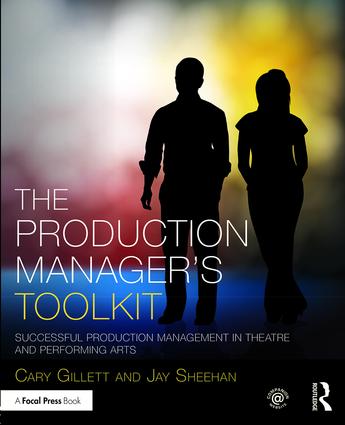 The Production Manager's Toolkit: Successful Production Management in Theatre and Performing Arts(The Focal Press Toolkit Series)