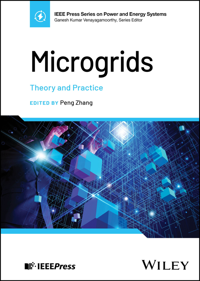 Microgrids: Theory and Practice(IEEE Press Series on Power and Energy Systems)