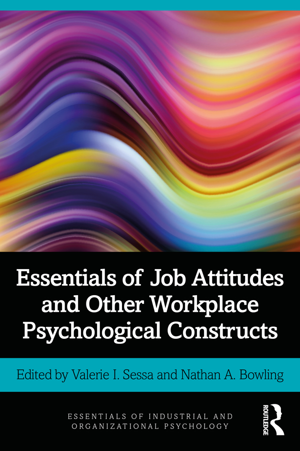 Essentials of Job Attitudes and Other Workplace Psychological Constructs: (Essentials of Industrial and Organizational Psychology)